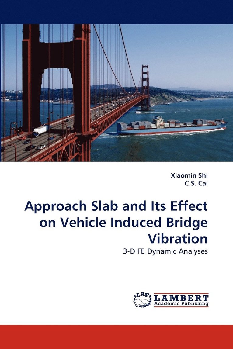 Approach Slab and Its Effect on Vehicle Induced Bridge Vibration 1