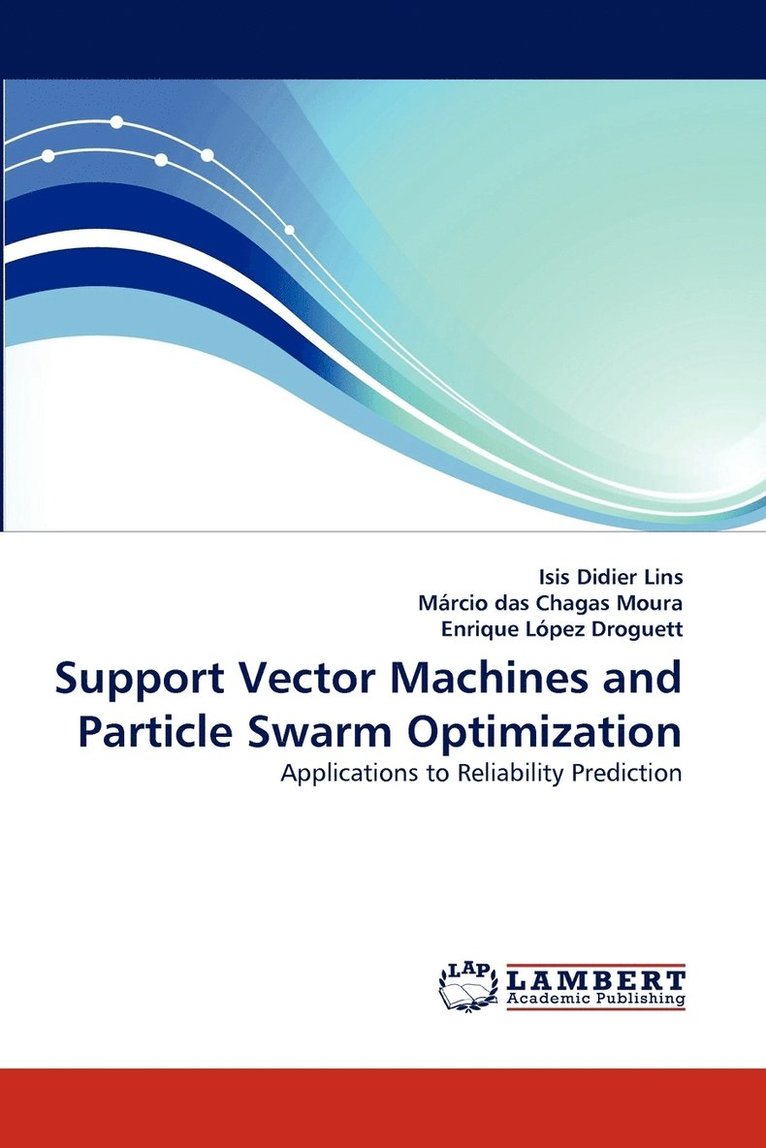 Support Vector Machines and Particle Swarm Optimization 1