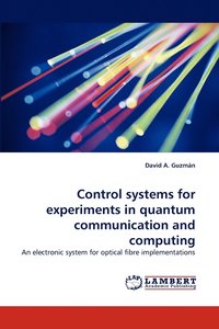 bokomslag Control Systems for Experiments in Quantum Communication and Computing