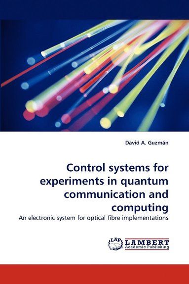 bokomslag Control Systems for Experiments in Quantum Communication and Computing