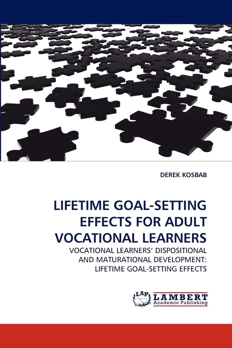 Lifetime Goal-Setting Effects for Adult Vocational Learners 1