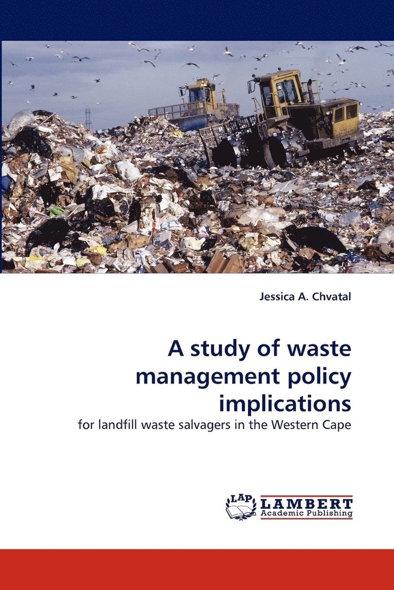 A Study of Waste Management Policy Implications 1