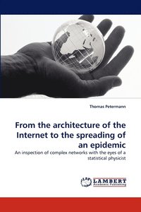 bokomslag From the Architecture of the Internet to the Spreading of an Epidemic