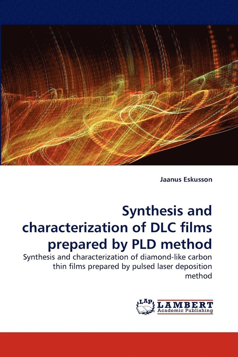 Synthesis and Characterization of DLC Films Prepared by Pld Method 1