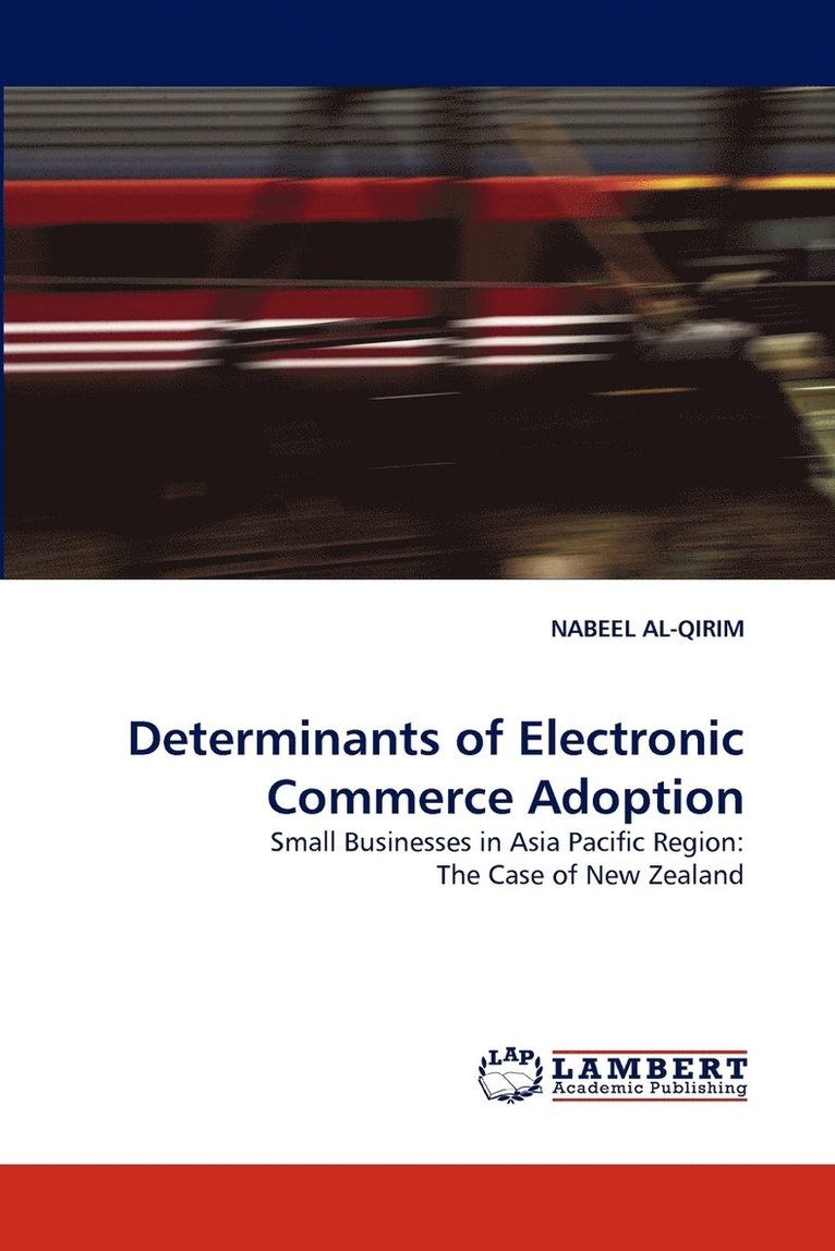 Determinants of Electronic Commerce Adoption 1