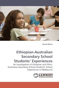 bokomslag Ethiopian-Australian Secondary School Students' Experiences
