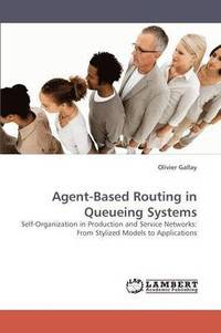 bokomslag Agent-Based Routing in Queueing Systems