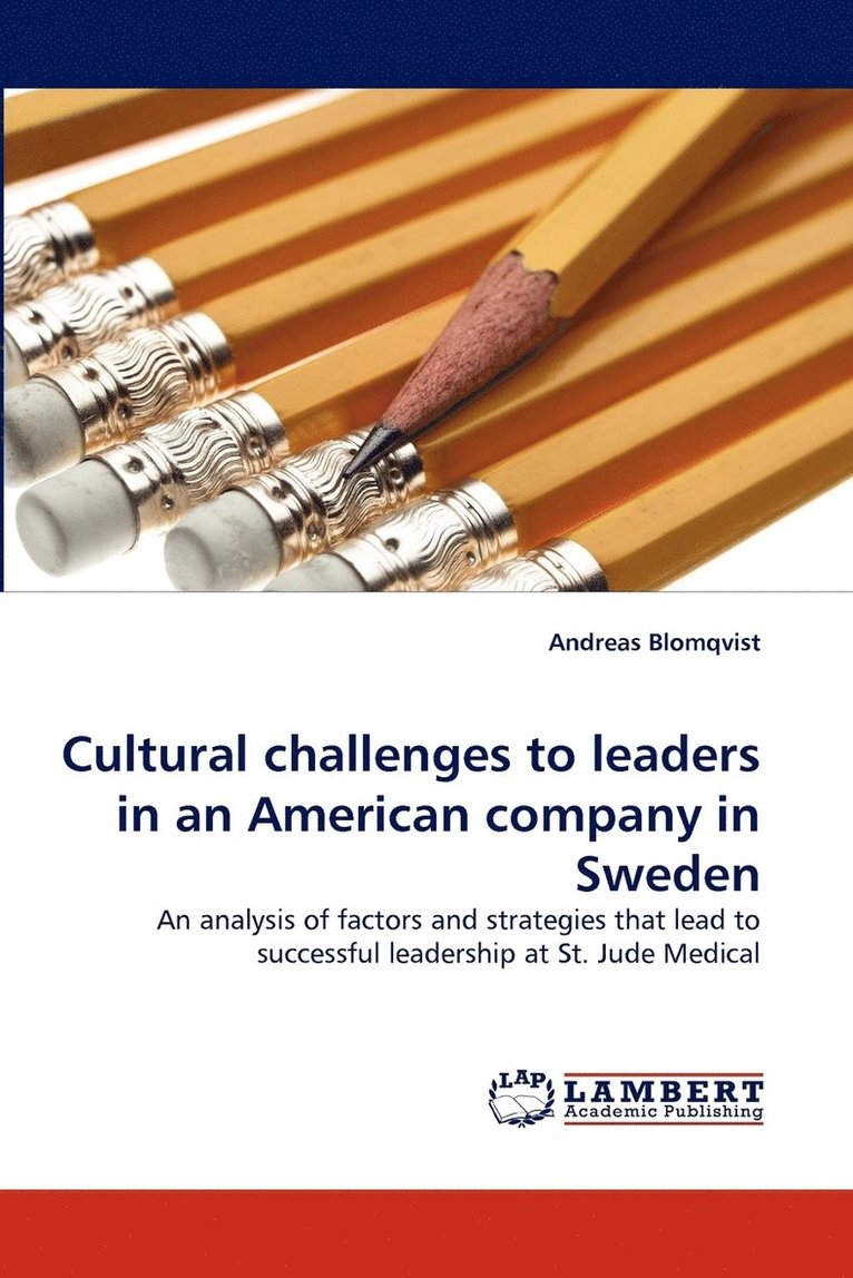 Cultural Challenges to Leaders in an American Company in Sweden 1