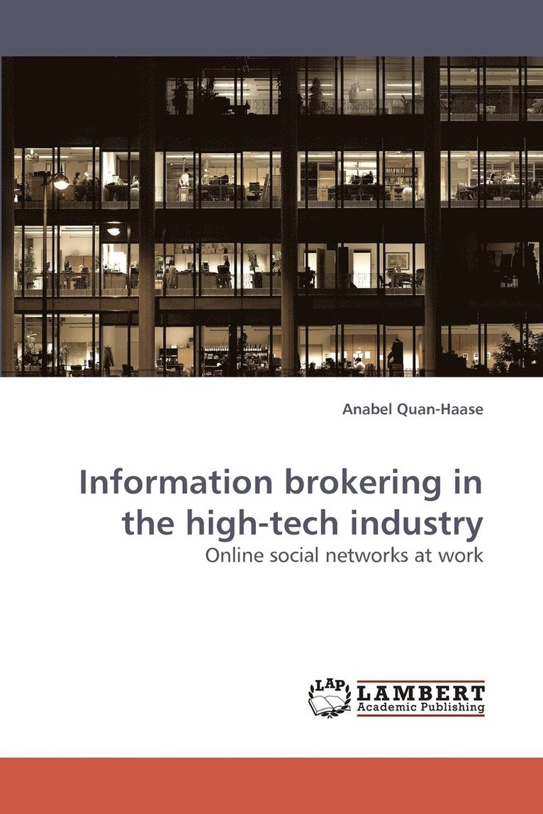Information Brokering in the High-Tech Industry 1