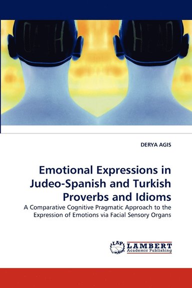 bokomslag Emotional Expressions in Judeo-Spanish and Turkish Proverbs and Idioms