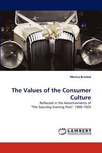 bokomslag The Values of the Consumer Culture