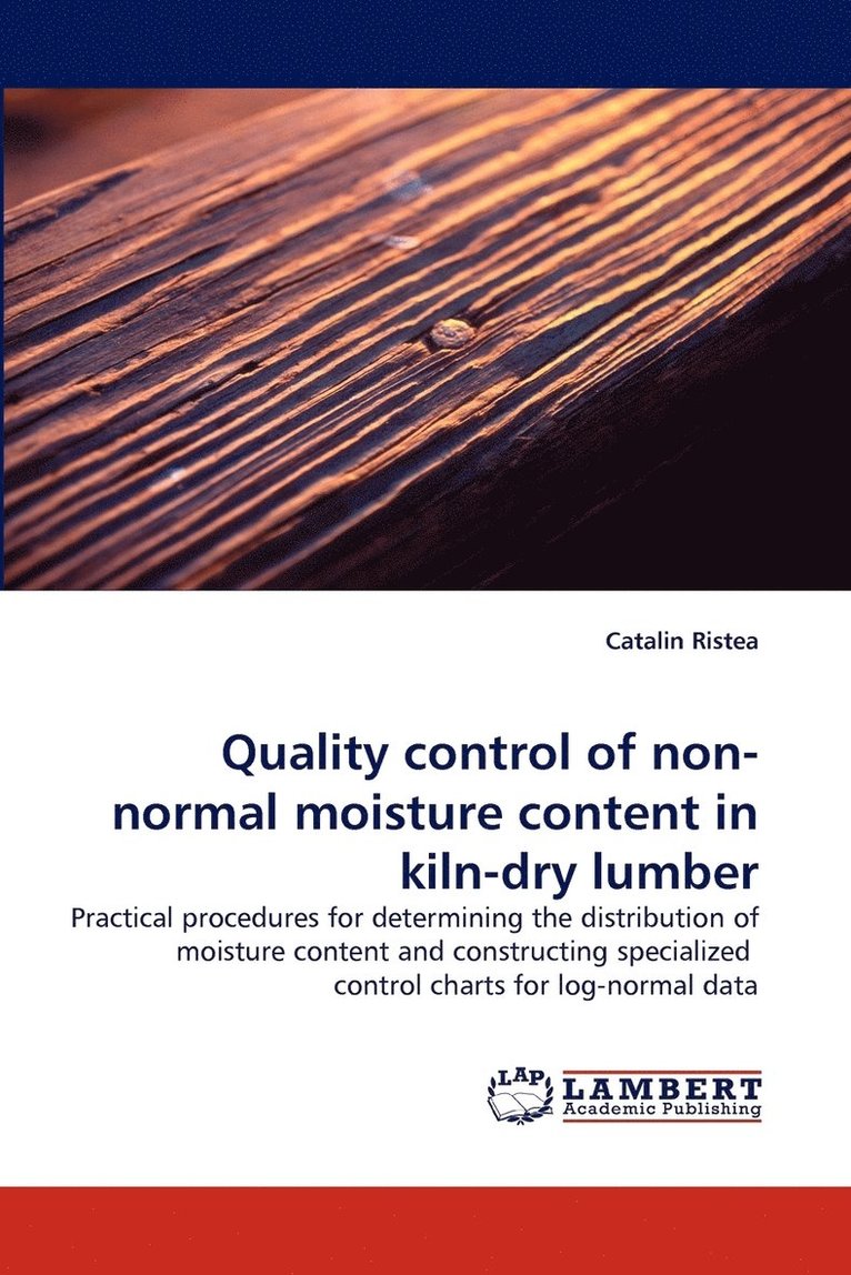 Quality Control of Non-Normal Moisture Content in Kiln-Dry Lumber 1