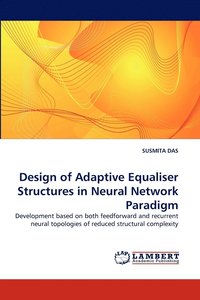 bokomslag Design of Adaptive Equaliser Structures in Neural Network Paradigm