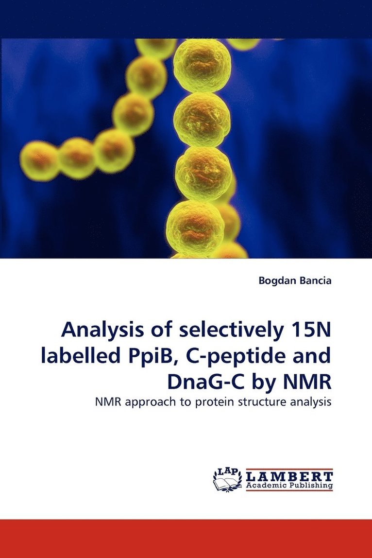 Analysis of selectively 15N labelled PpiB, C-peptide and DnaG-C by NMR 1