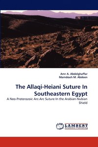 bokomslag The Allaqi-Heiani Suture in Southeastern Egypt