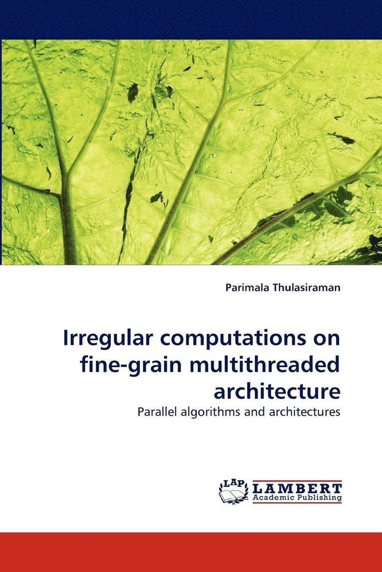Irregular Computations on Fine-Grain Multithreaded Architecture 1