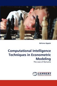 bokomslag Computational Intelligence Techniques in Econometric Modeling