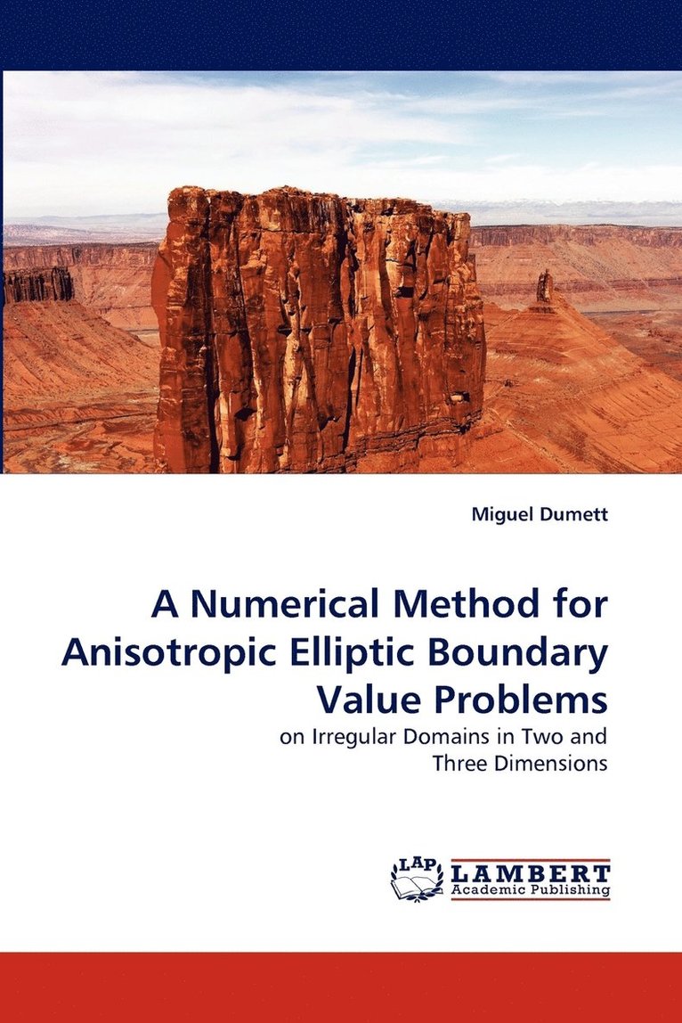 A Numerical Method for Anisotropic Elliptic Boundary Value Problems 1