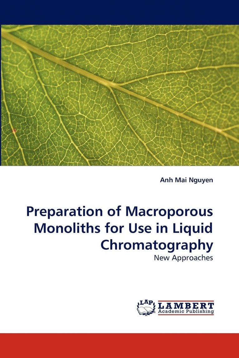 Preparation of Macroporous Monoliths for Use in Liquid Chromatography 1