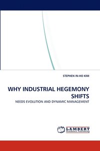 bokomslag Why Industrial Hegemony Shifts