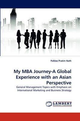 My MBA Journey-A Global Experience with an Asian Perspective 1