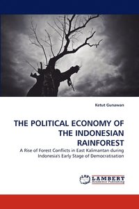 bokomslag The Political Economy of the Indonesian Rainforest