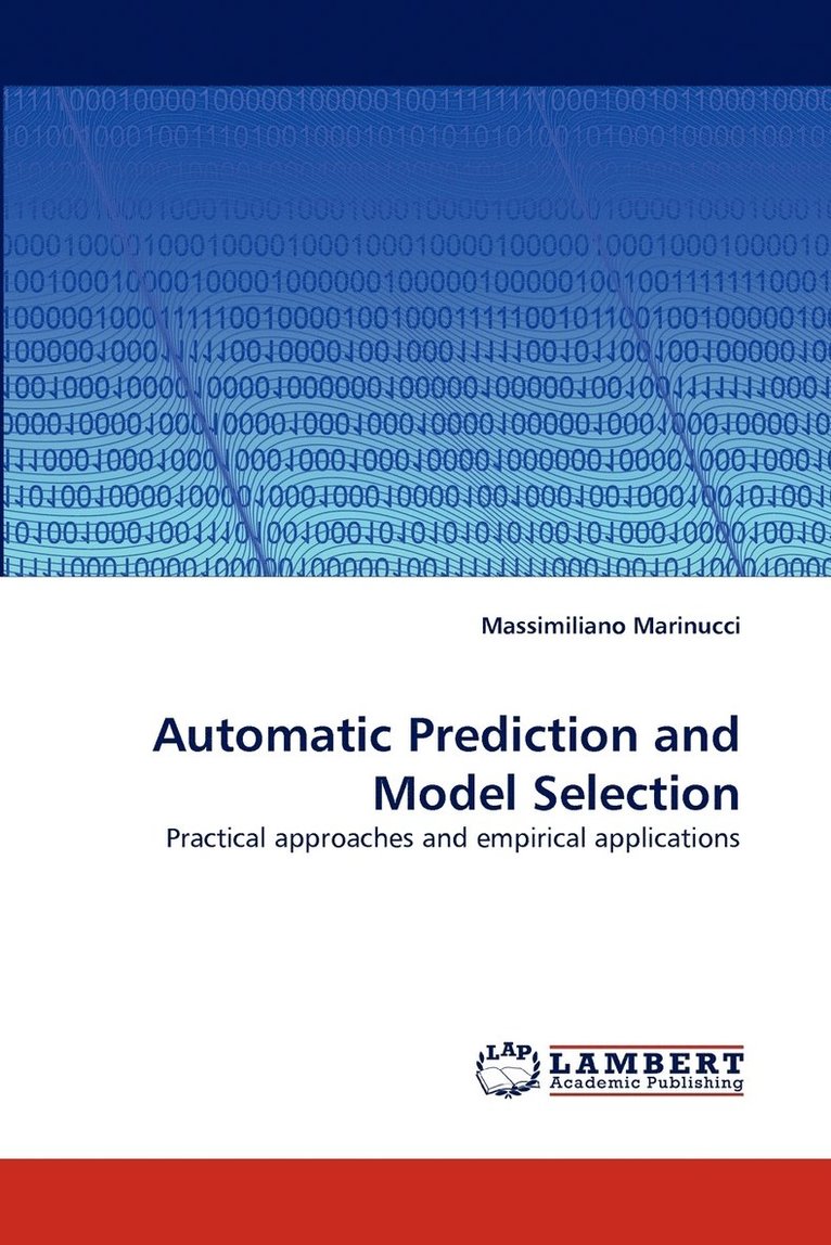 Automatic Prediction and Model Selection 1