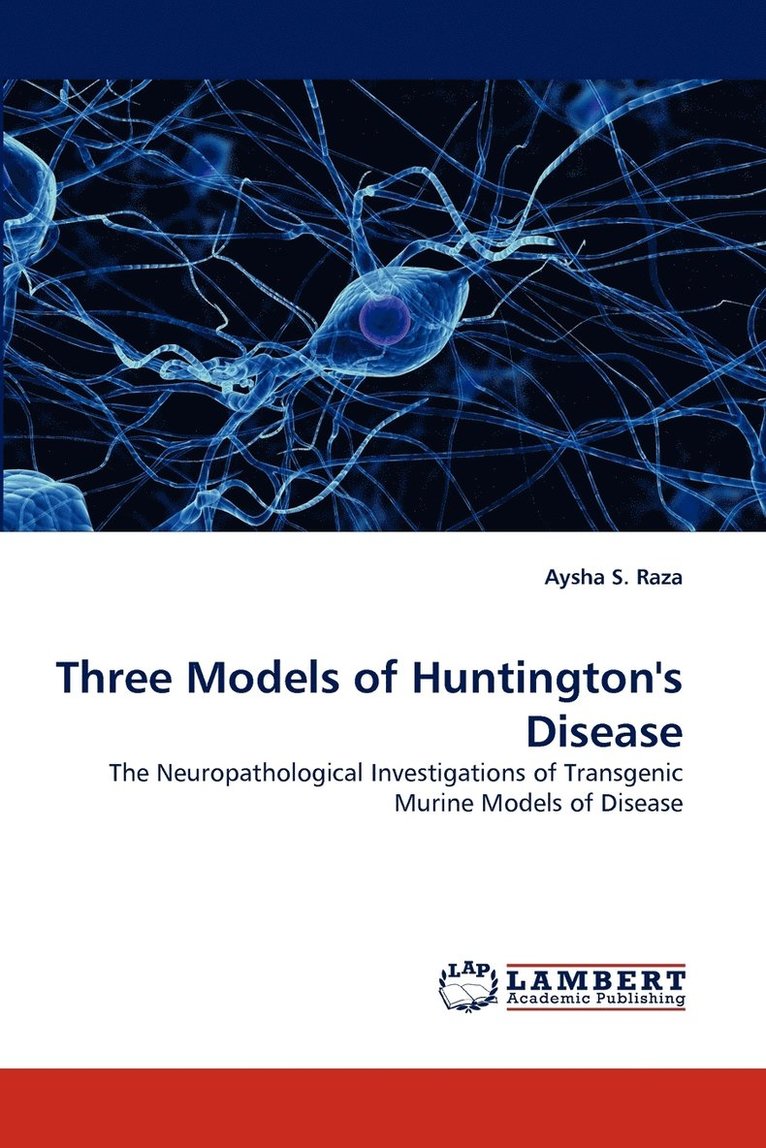 Three Models of Huntington's Disease 1