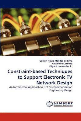 Constraint-Based Techniques to Support Electronic TV Network Design 1