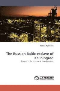 bokomslag The Russian Baltic exclave of Kaliningrad
