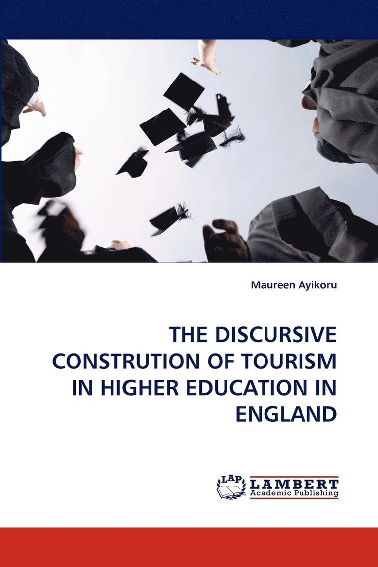 The Discursive Constrution of Tourism in Higher Education in England 1