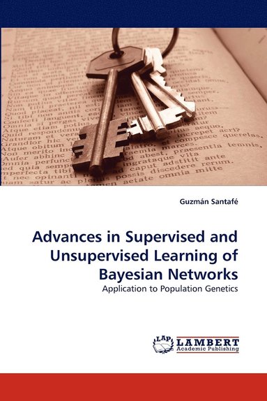 bokomslag Advances in Supervised and Unsupervised Learning of Bayesian Networks