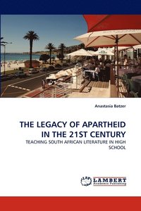 bokomslag The Legacy of Apartheid in the 21st Century