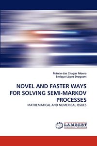 bokomslag Novel and Faster Ways for Solving Semi-Markov Processes