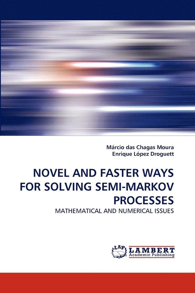 Novel and Faster Ways for Solving Semi-Markov Processes 1