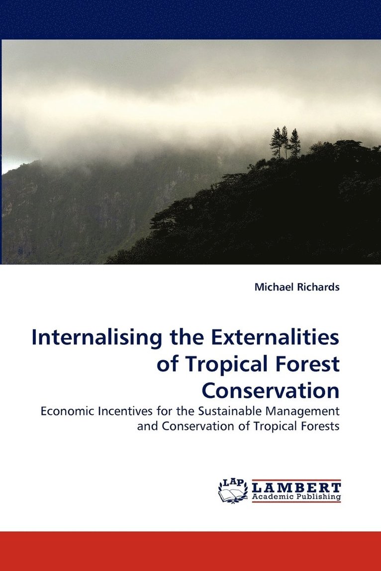 Internalising the Externalities of Tropical Forest Conservation 1