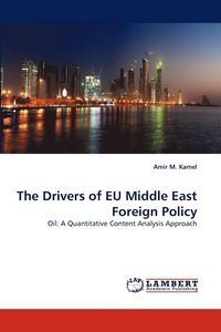 bokomslag The Drivers of Eu Middle East Foreign Policy
