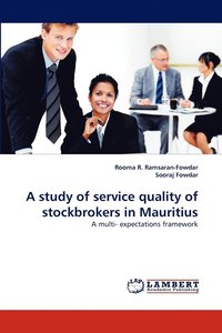 bokomslag A study of service quality of stockbrokers in Mauritius