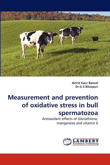 bokomslag Measurement and Prevention of Oxidative Stress in Bull Spermatozoa