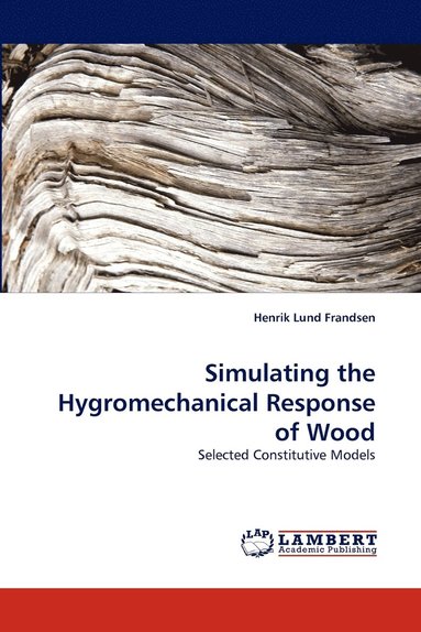 bokomslag Simulating the Hygromechanical Response of Wood