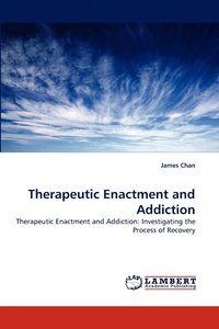 bokomslag Therapeutic Enactment and Addiction
