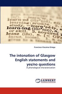 bokomslag The Intonation of Glasgow English Statements and Yes/No Questions