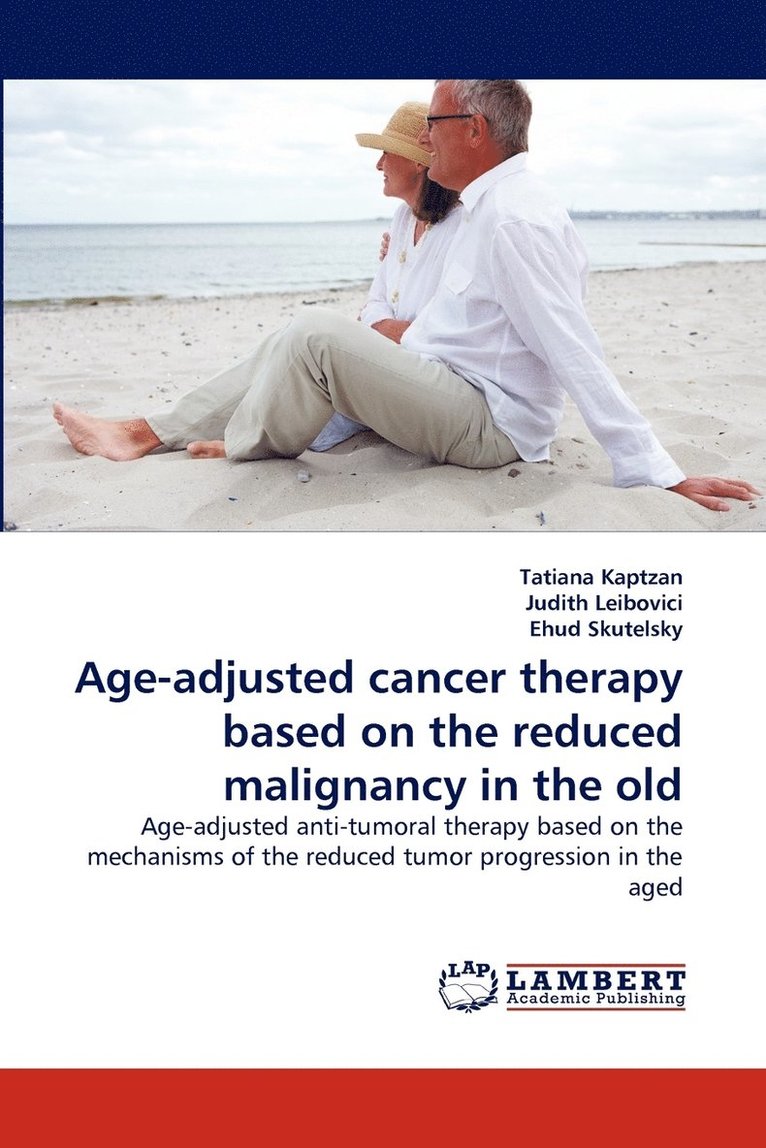 Age-adjusted cancer therapy based on the reduced malignancy in the old 1