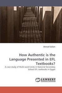 bokomslag How Authentic is the Language Presented in EFL Textbooks?