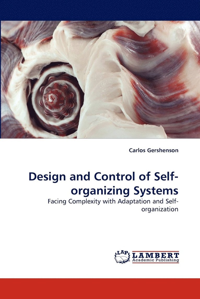Design and Control of Self-organizing Systems 1