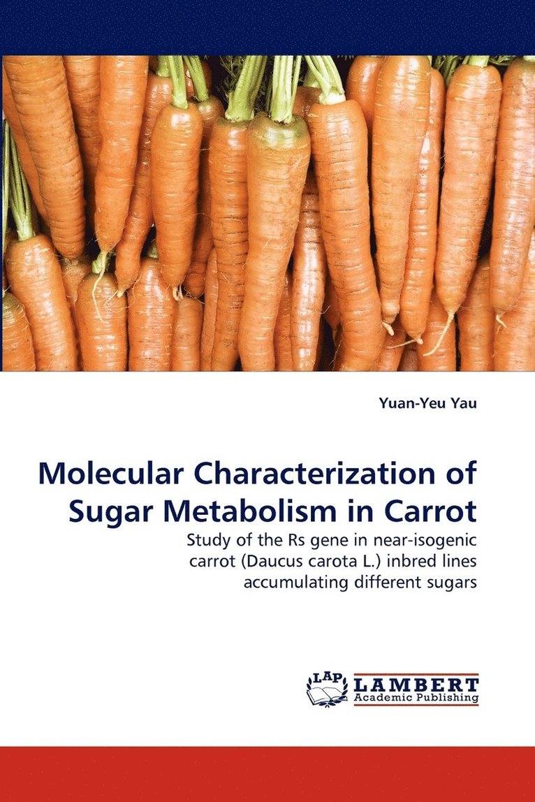 Molecular Characterization of Sugar Metabolism in Carrot 1