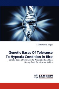 bokomslag Genetic Bases Of Tolerance To Hypoxia Condition in Rice