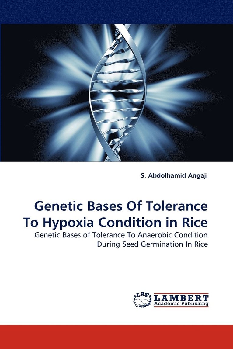 Genetic Bases Of Tolerance To Hypoxia Condition in Rice 1