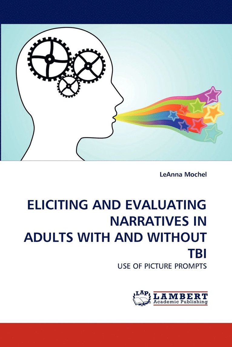 Eliciting and Evaluating Narratives in Adults with and Without Tbi 1