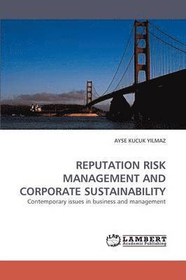 Reputation Risk Management and Corporate Sustainability 1